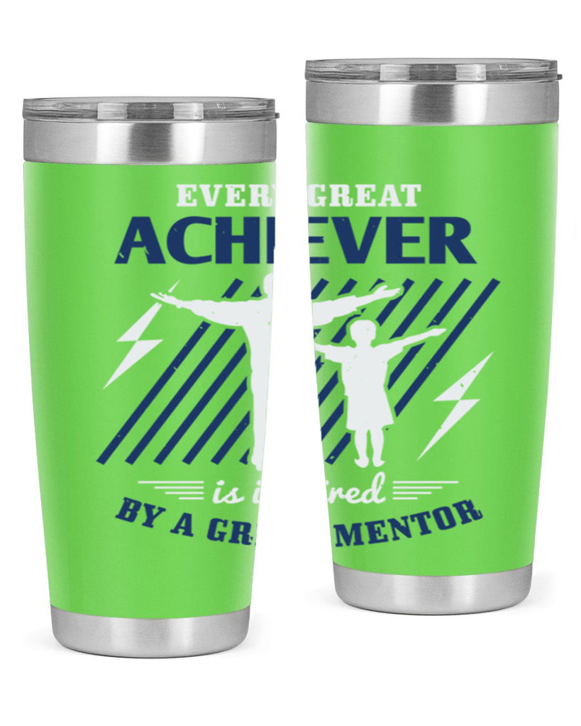 every great achiever 230#- fathers day- Tumbler