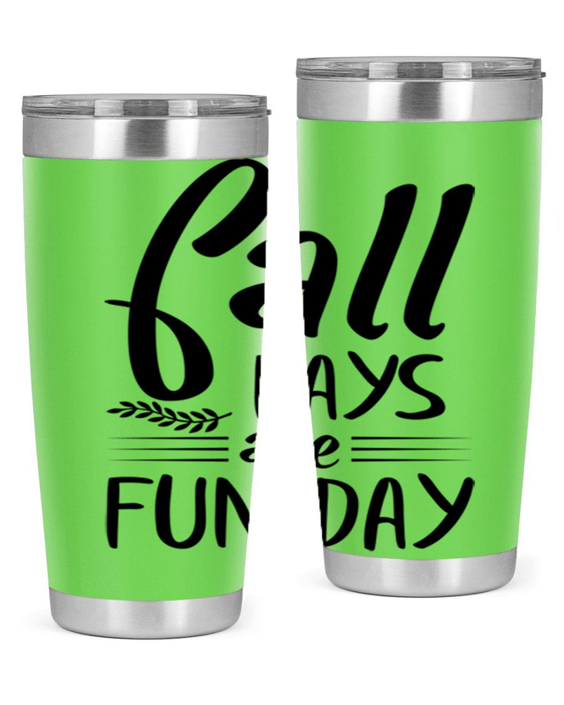 fall days are fun day 95#- fall- Tumbler
