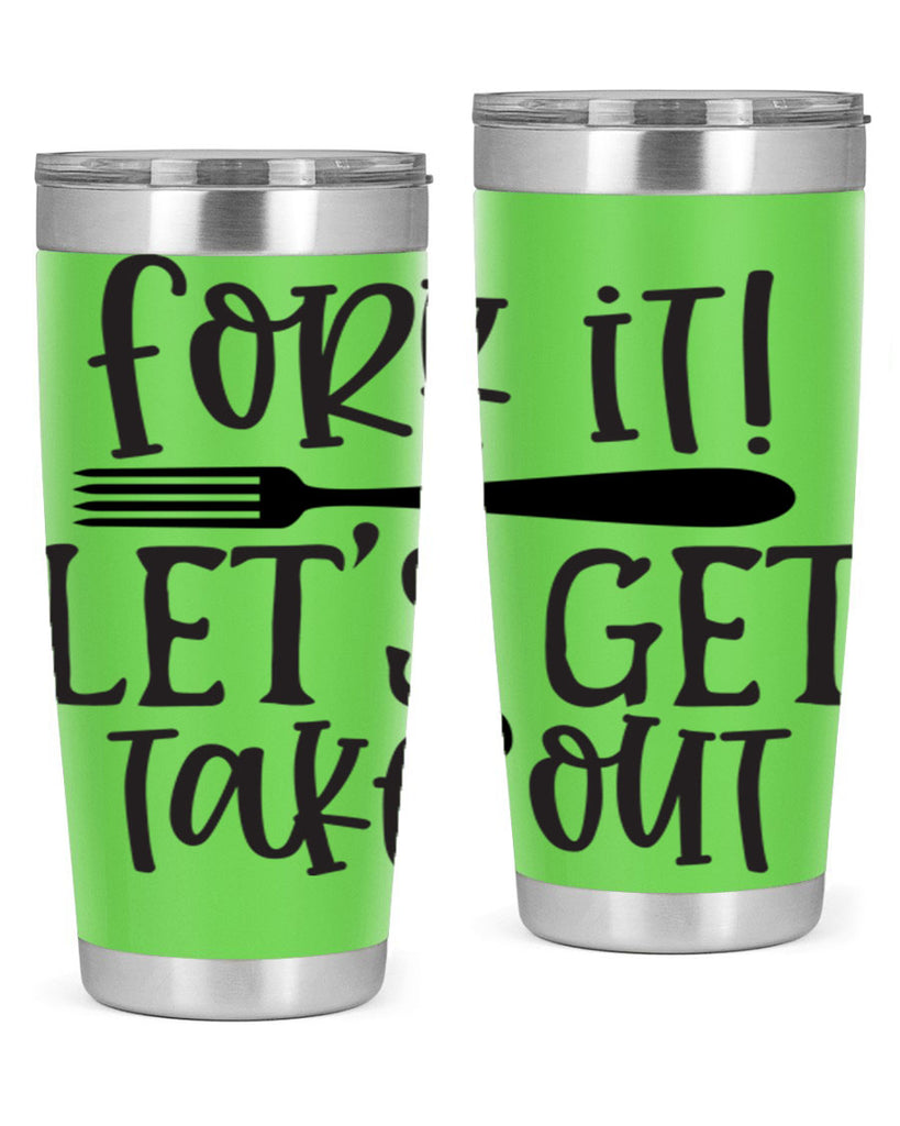 fork it let s get takeout 95#- kitchen- Tumbler