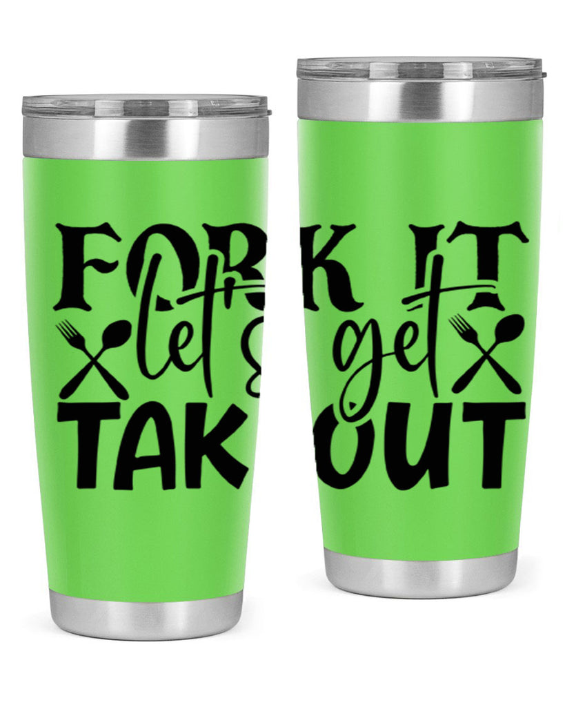 fork it lets get takeout 96#- kitchen- Tumbler