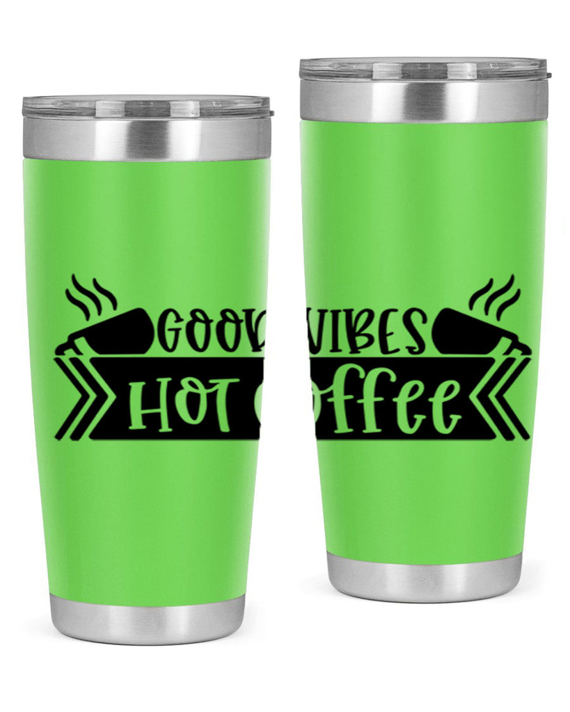 good vibes hot coffee 119#- coffee- Tumbler