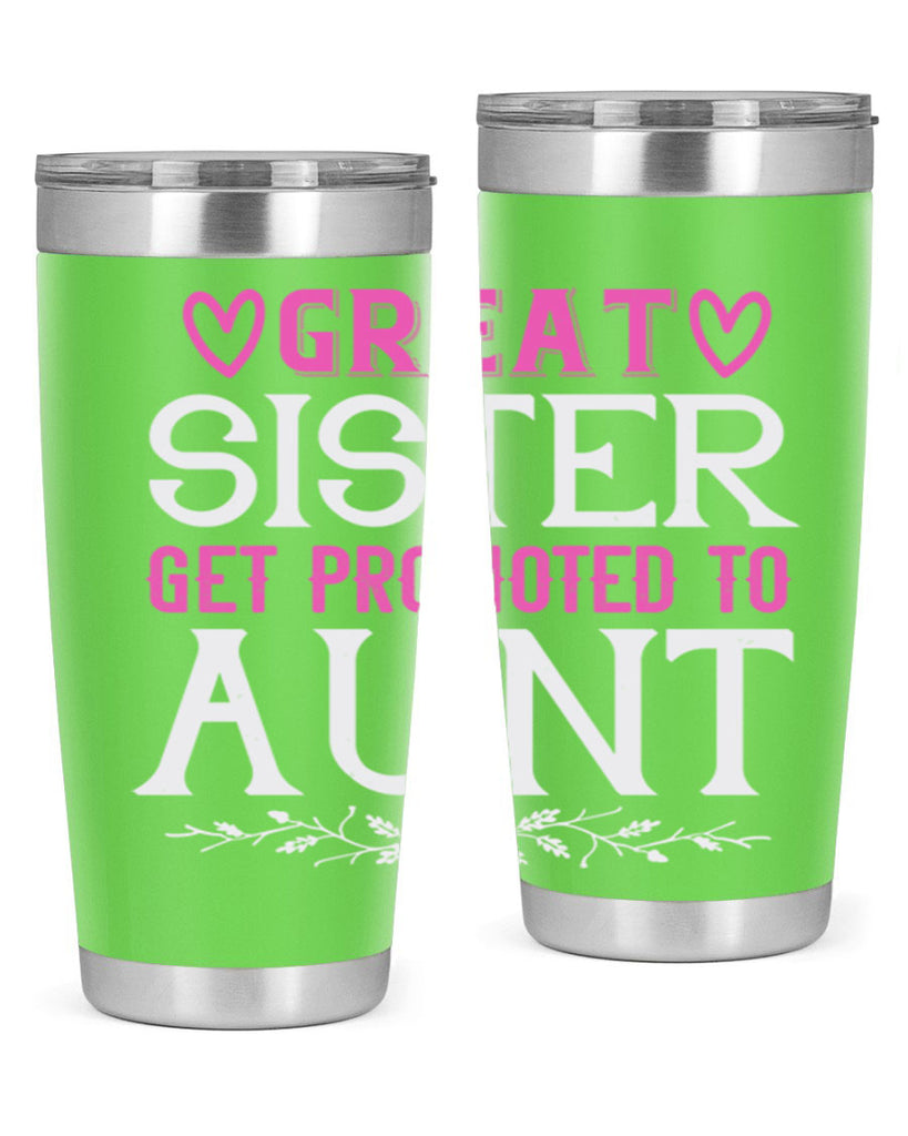 great sister get promoted to aunt Style 58#- aunt- Tumbler