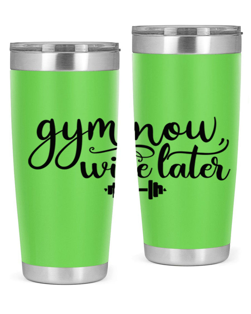 gym now wine later 42#- gym- Tumbler