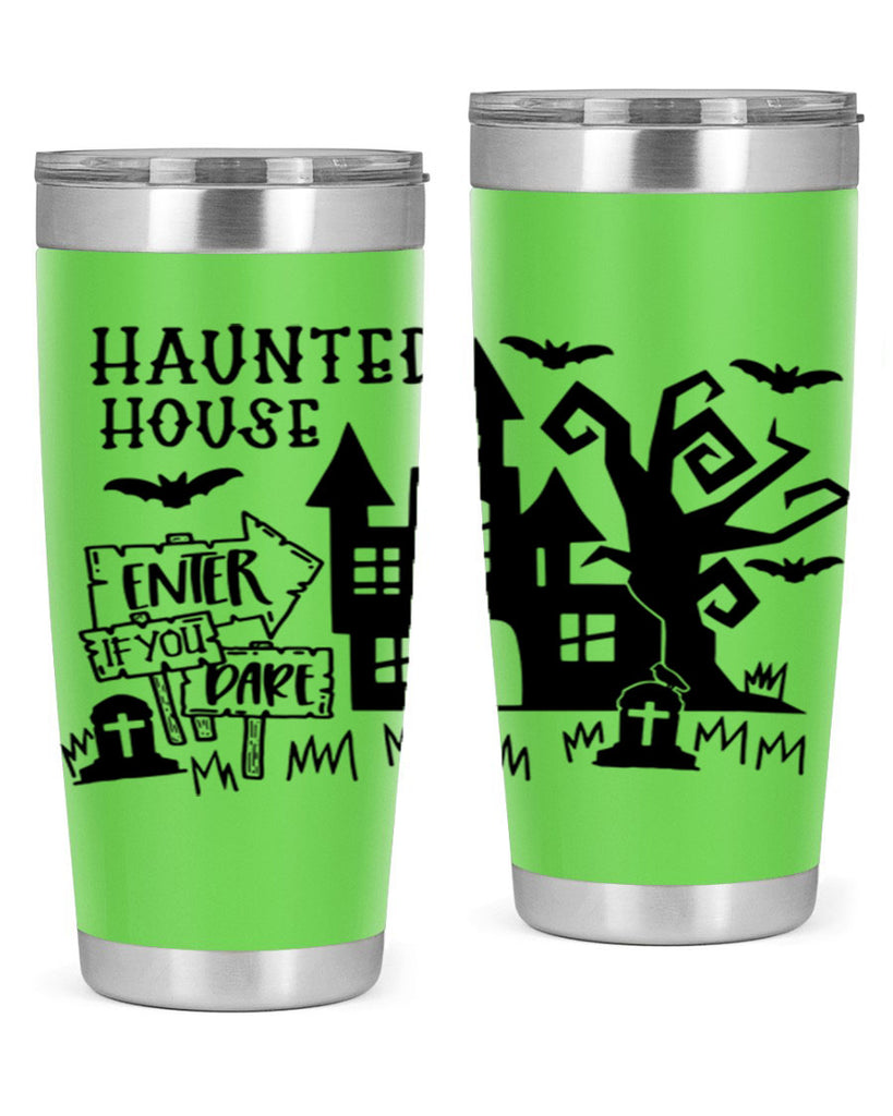 haunted house enter if you dare 60#- halloween- Tumbler