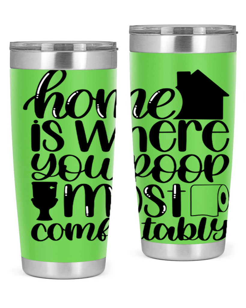 home is where you poop 32#- bathroom- Tumbler