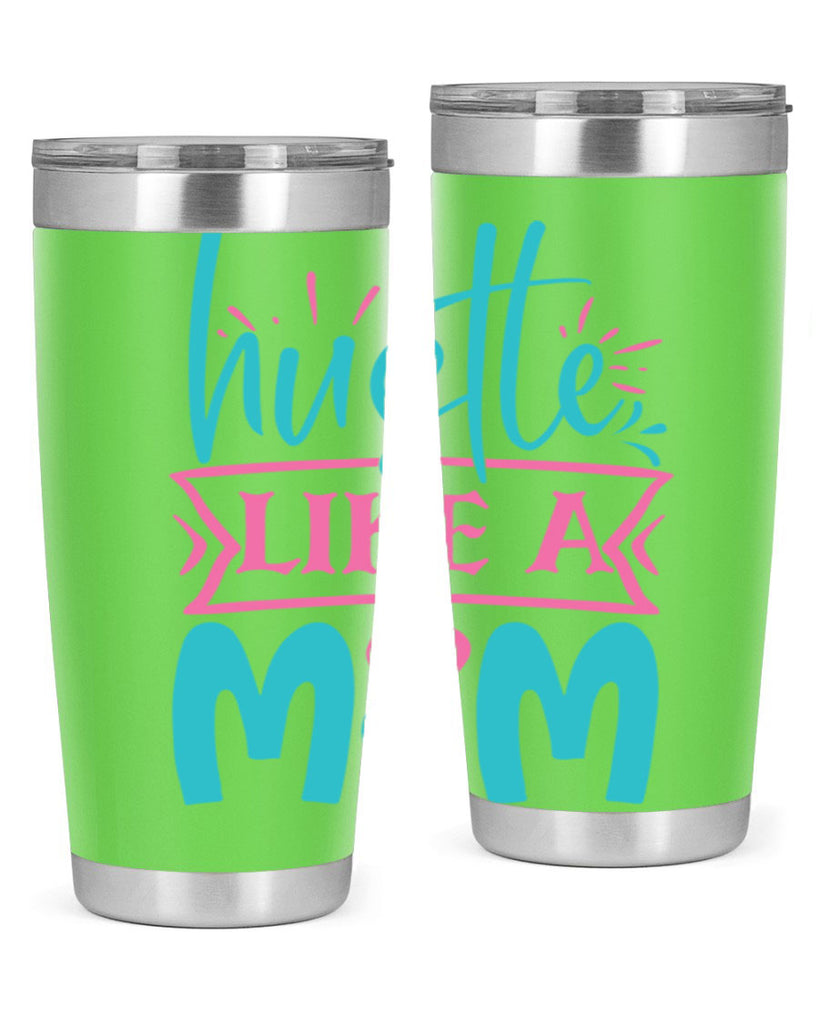 hustle like a mom 340#- mom- Tumbler