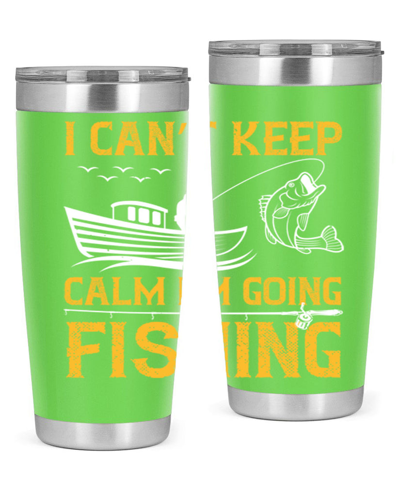 i can’t keep calm i’m going fishing 258#- fishing- Tumbler