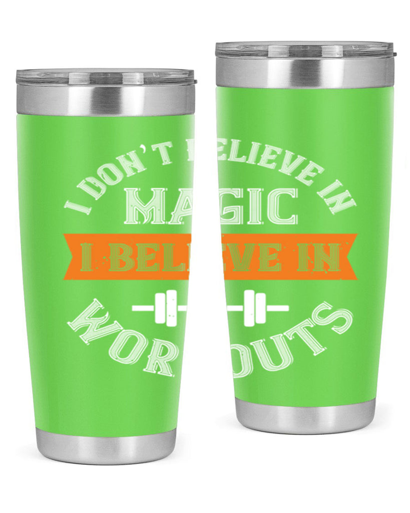 i dont belive in magic i believe in workouts 90#- gym- Tumbler