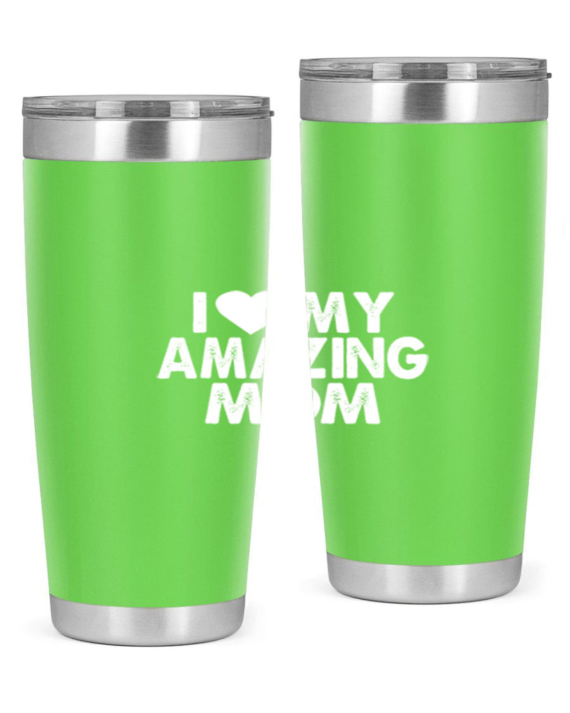 i love my amazing mom 259#- mom- Tumbler