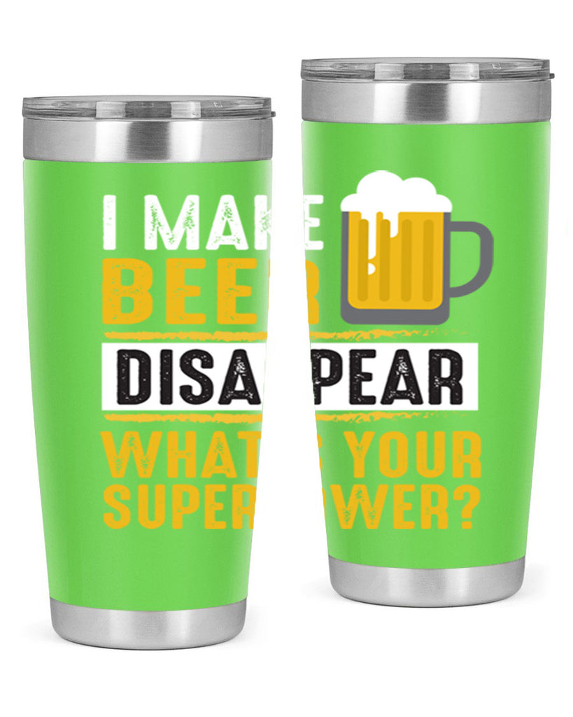 i make beer diaspper whats your super power 150#- beer- Tumbler