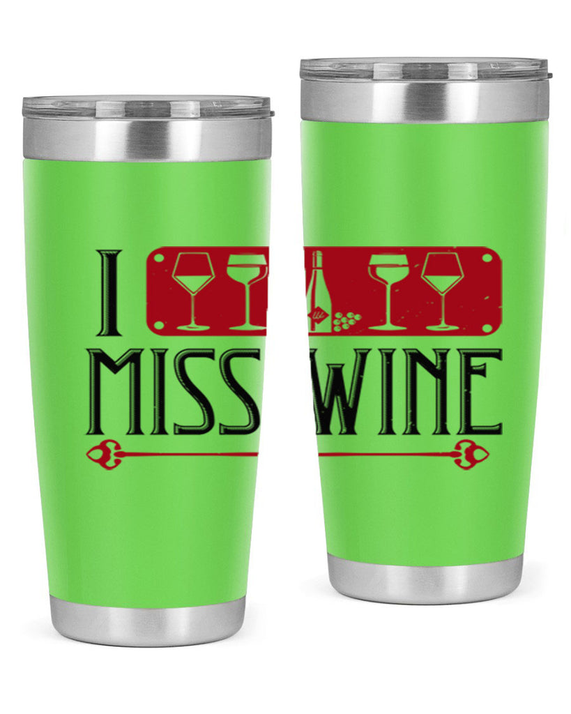 i miss wine 134#- wine- Tumbler