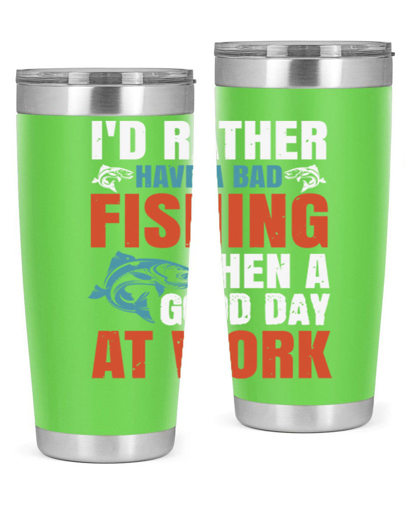 i’d rather have a bad fishing then a good day at work 79#- fishing- Tumbler