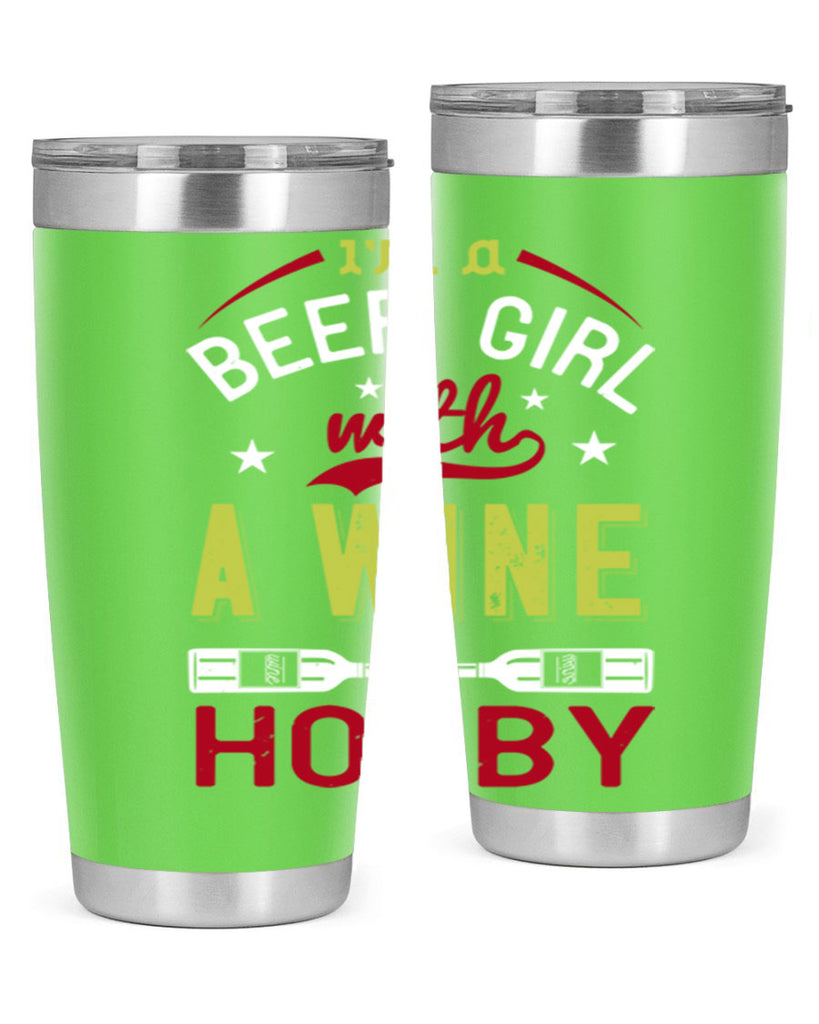 im a beer girl with a wine hobby 133#- wine- Tumbler