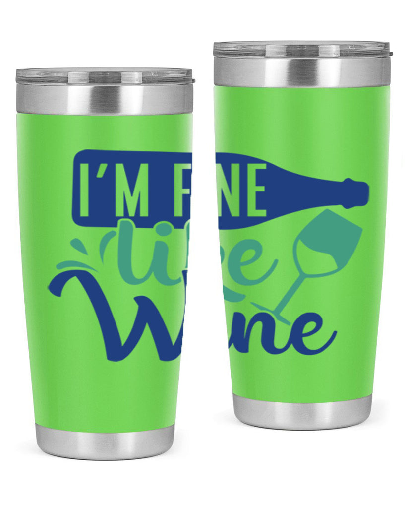 im fine like wine 192#- wine- Tumbler