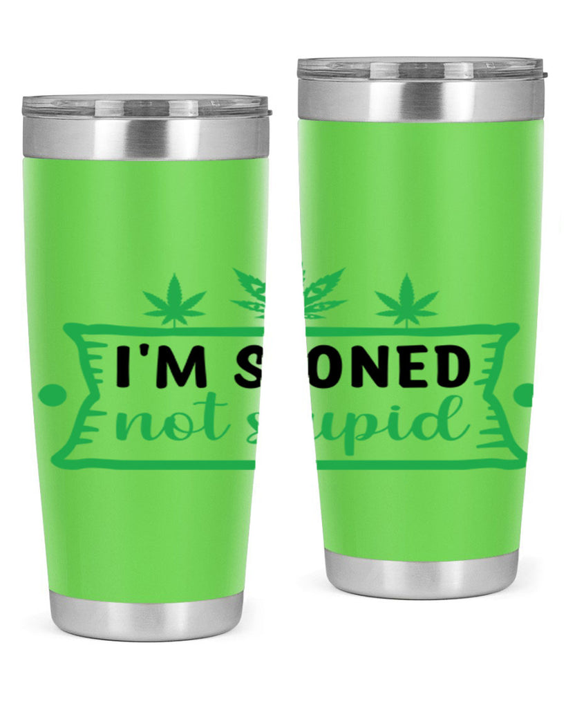 im stoned not stupid 147#- marijuana- Tumbler