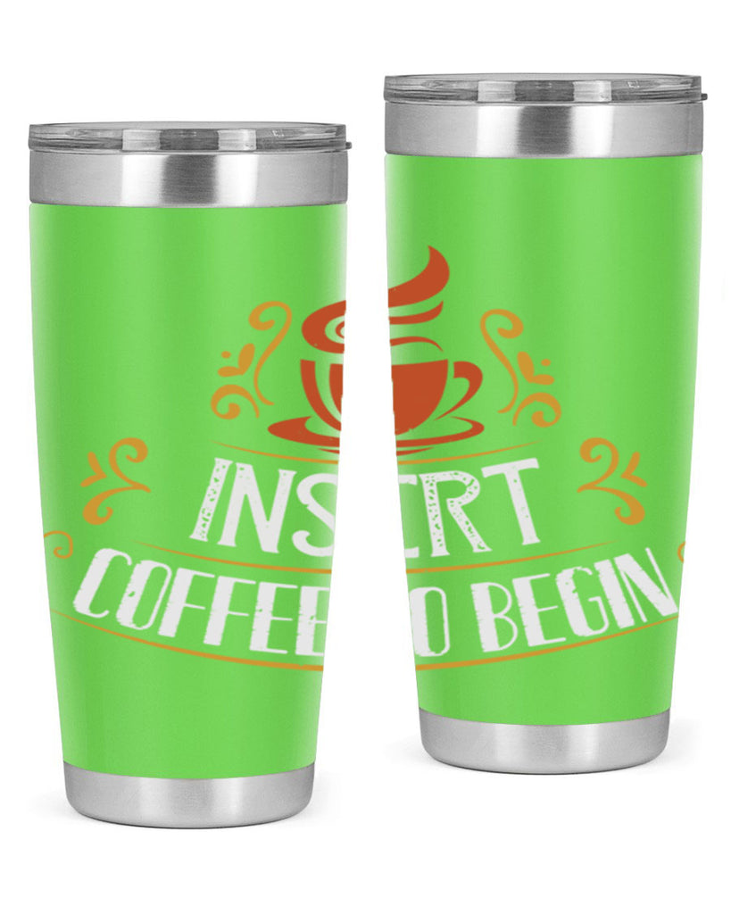 inserrt coffee to begin 242#- coffee- Tumbler