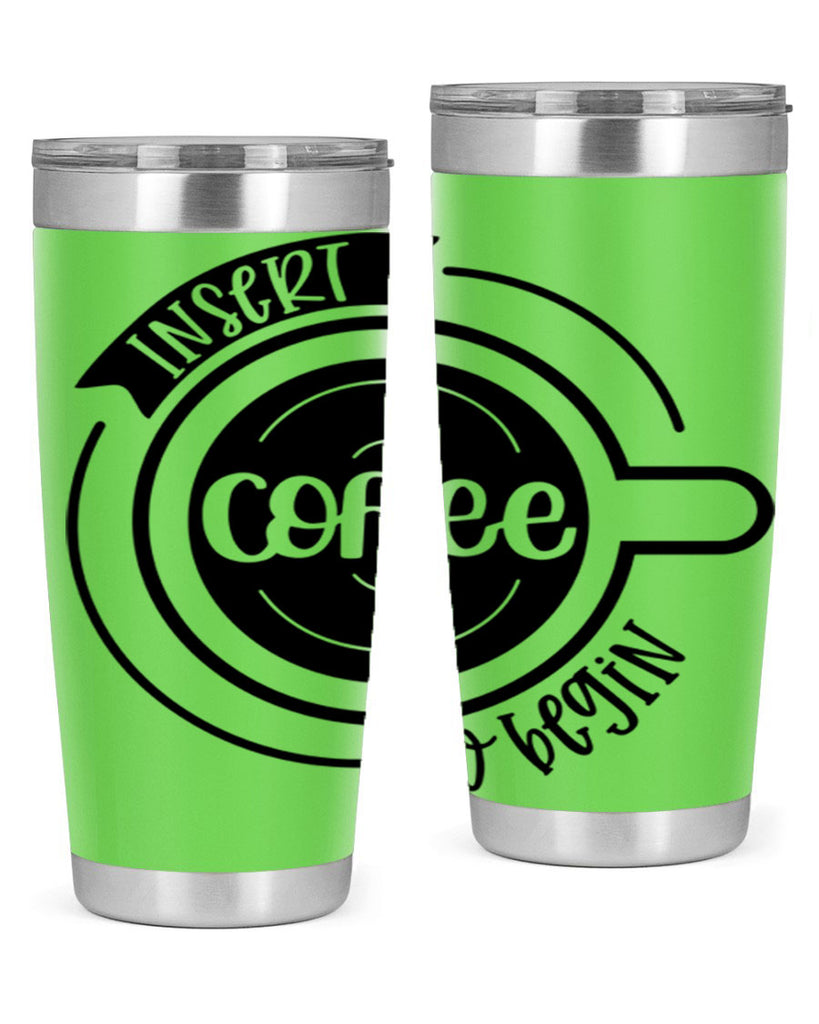 insert coffee to begin 92#- coffee- Tumbler