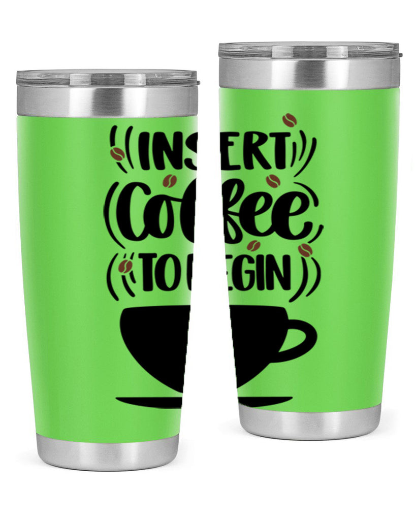 insert coffee to begin 94#- coffee- Tumbler