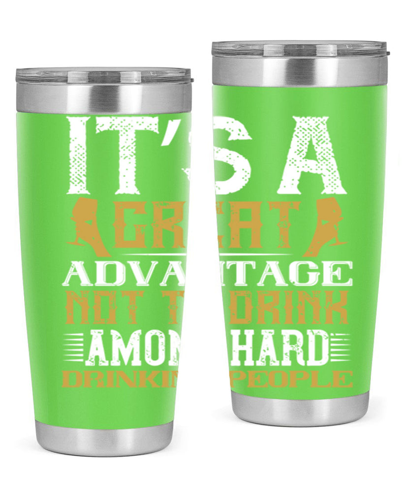it’s a great advantage not to drink among hard drinking people 36#- drinking- Tumbler