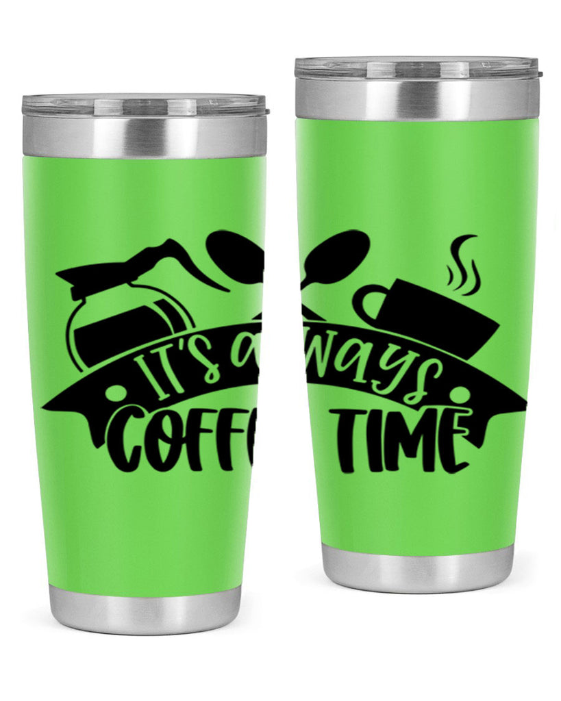 its always coffee time 89#- coffee- Tumbler