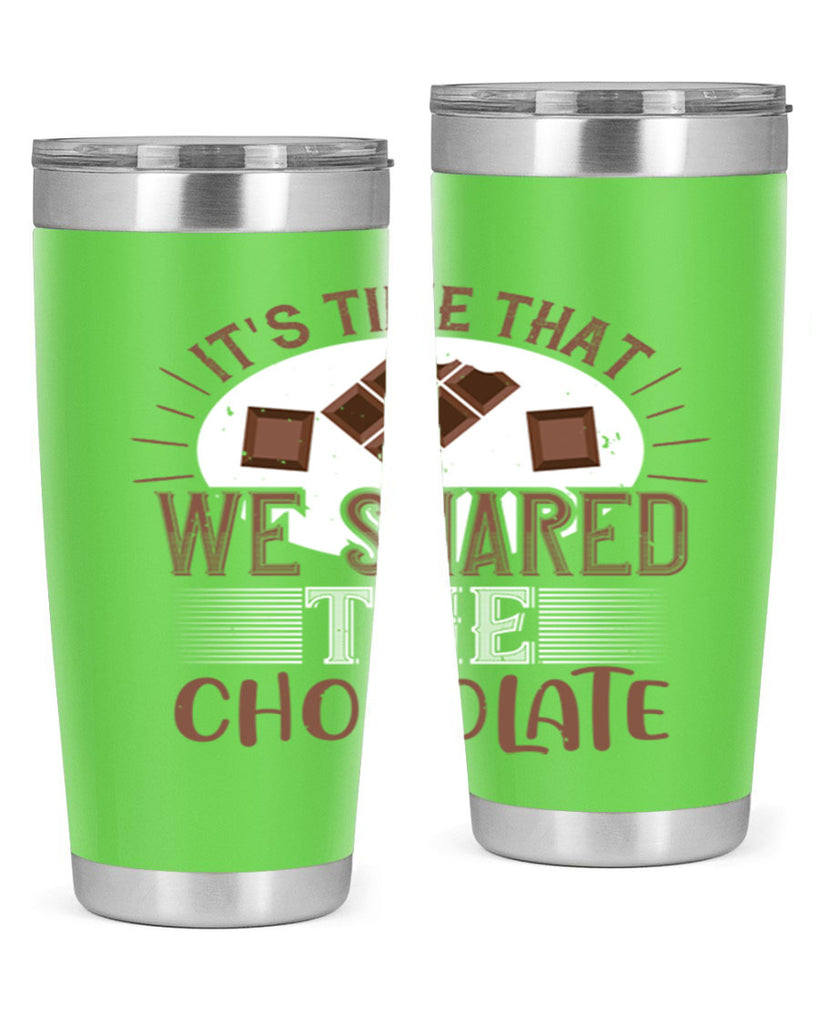 its time that we shared the chocolate 27#- chocolate- Tumbler