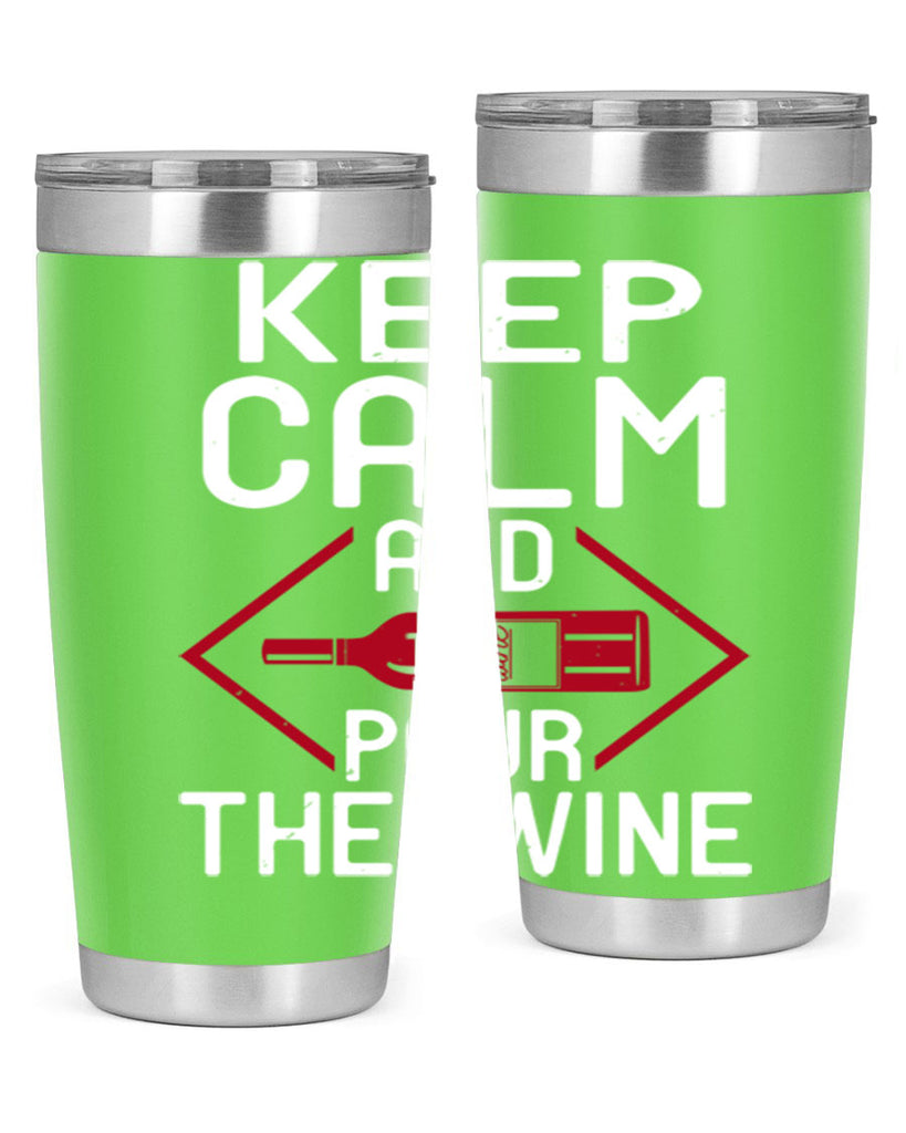 keep calm and pour the wine 130#- wine- Tumbler