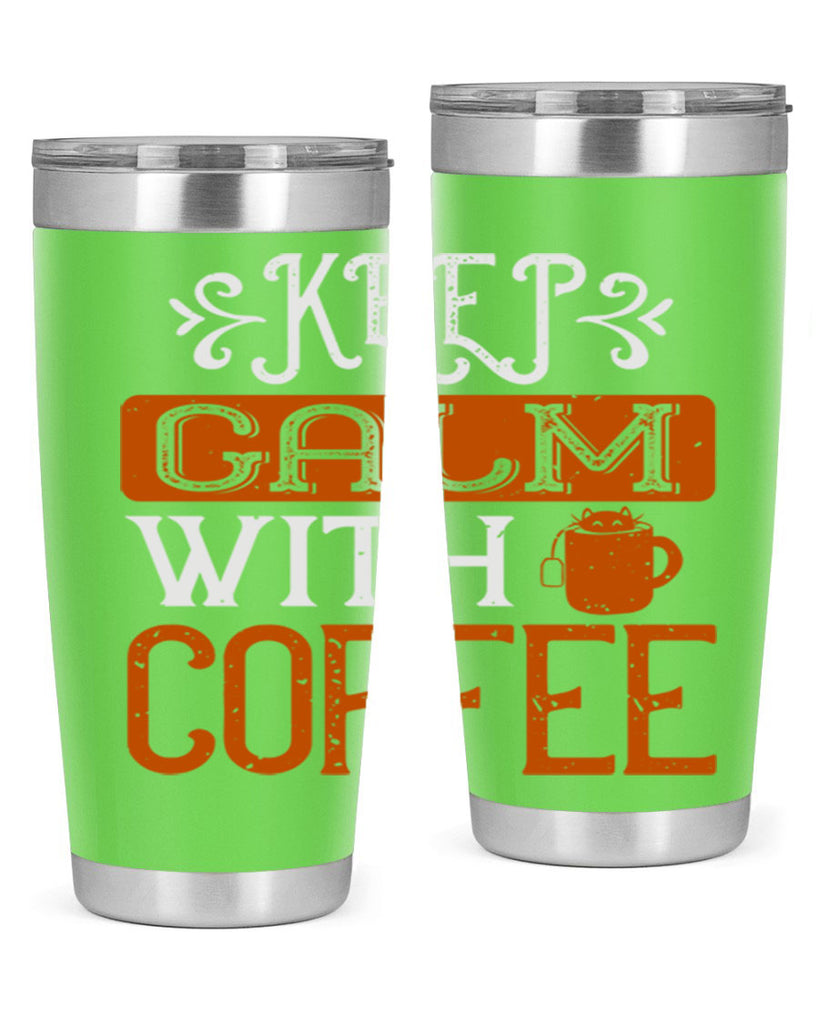 keep calm with coffee 241#- coffee- Tumbler