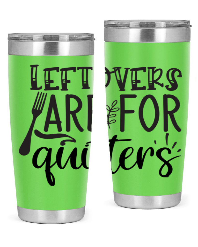 leflovers are for guitters 28#- kitchen- Tumbler