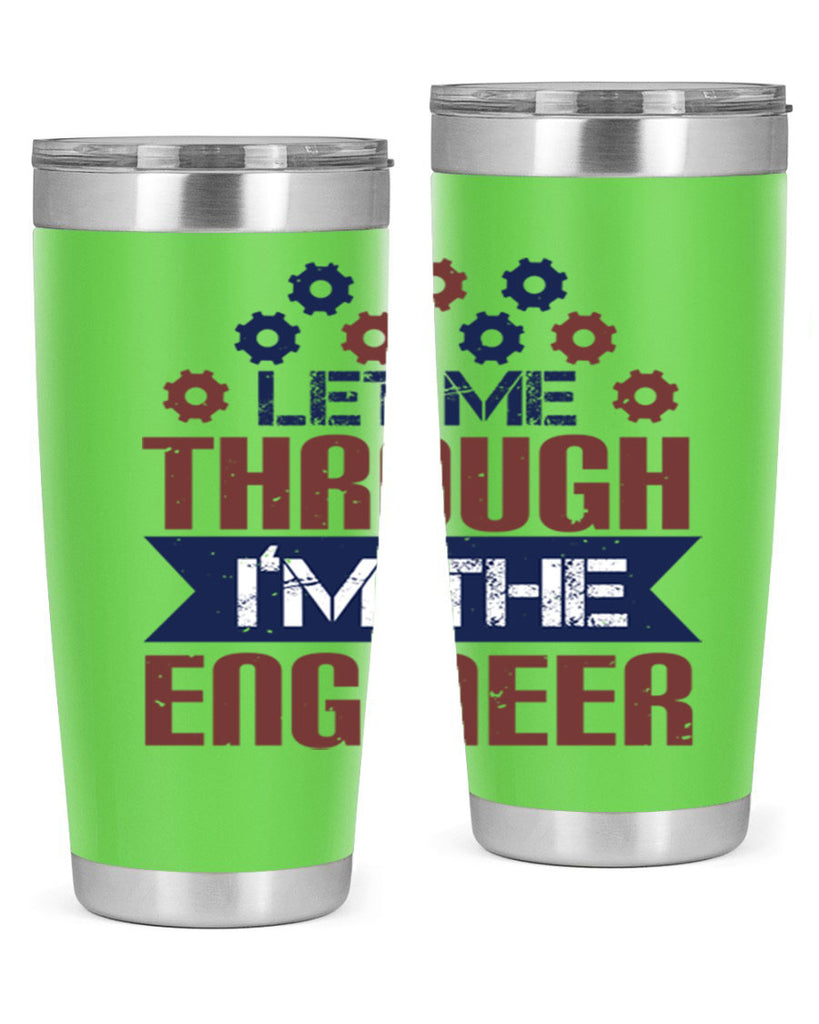 let me through Im the engineer Style 44#- engineer- tumbler