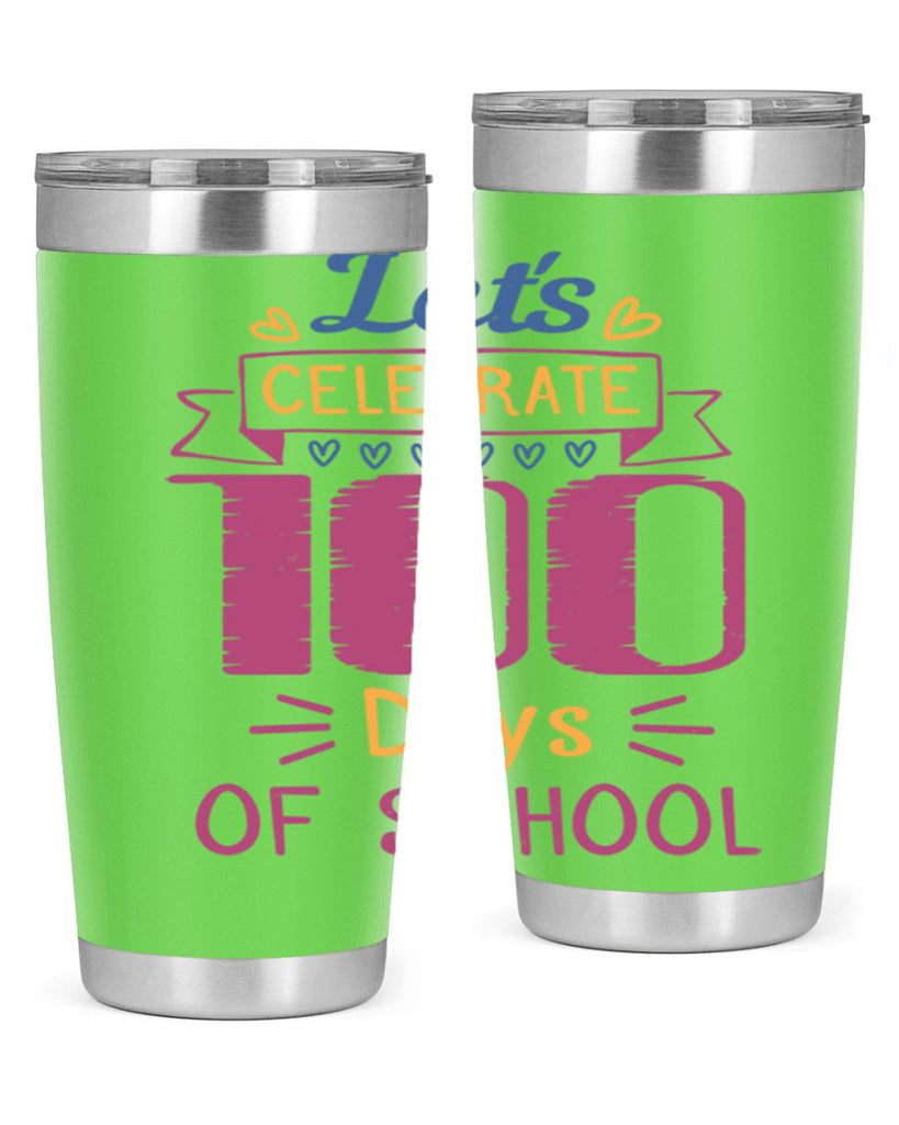 let's celebrate days of school 4#- 100 days of school- Tumbler