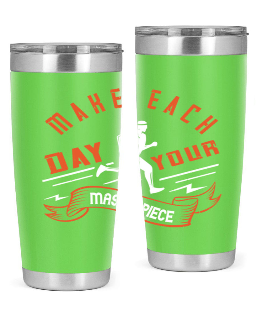 make each day your masterpiece 31#- running- Tumbler