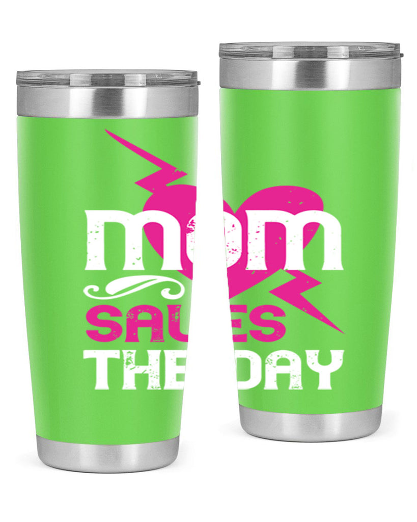 mom saues the dya 121#- mom- Tumbler