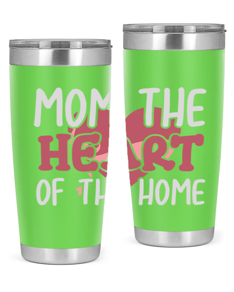 mom the heart of the home 120#- mom- Tumbler