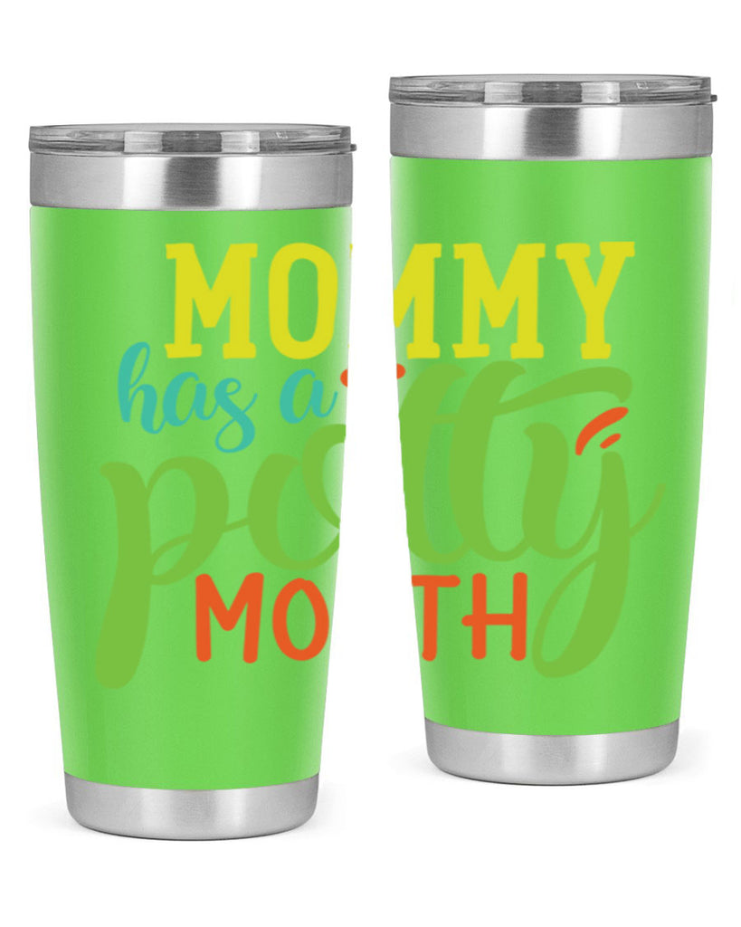 mommy has a potty mouth 376#- mom- Tumbler