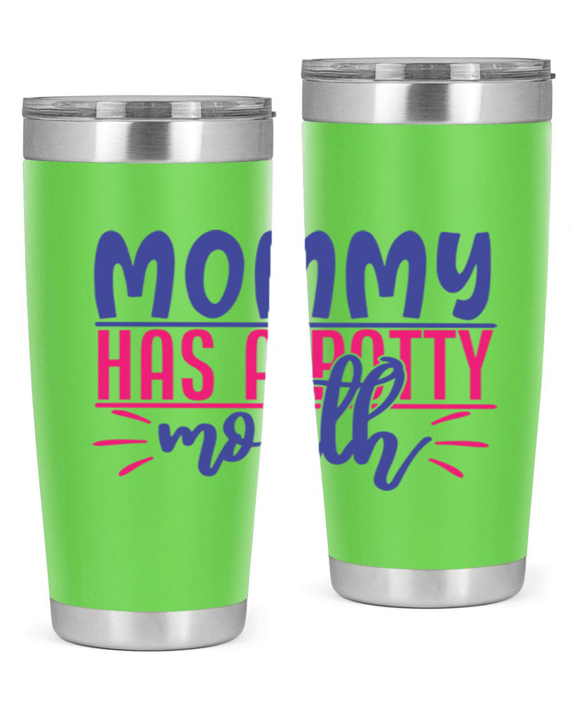 mommy has a potty mouth 377#- mom- Tumbler