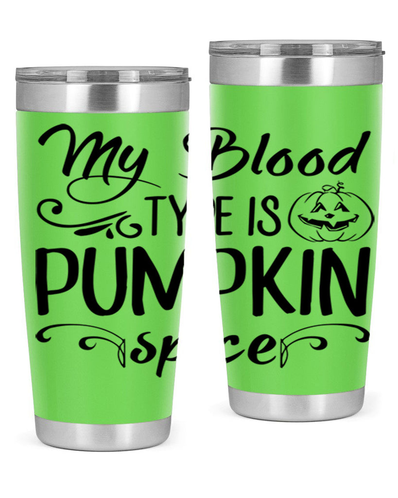 my blood type is pumpkin spice 435#- fall- Tumbler