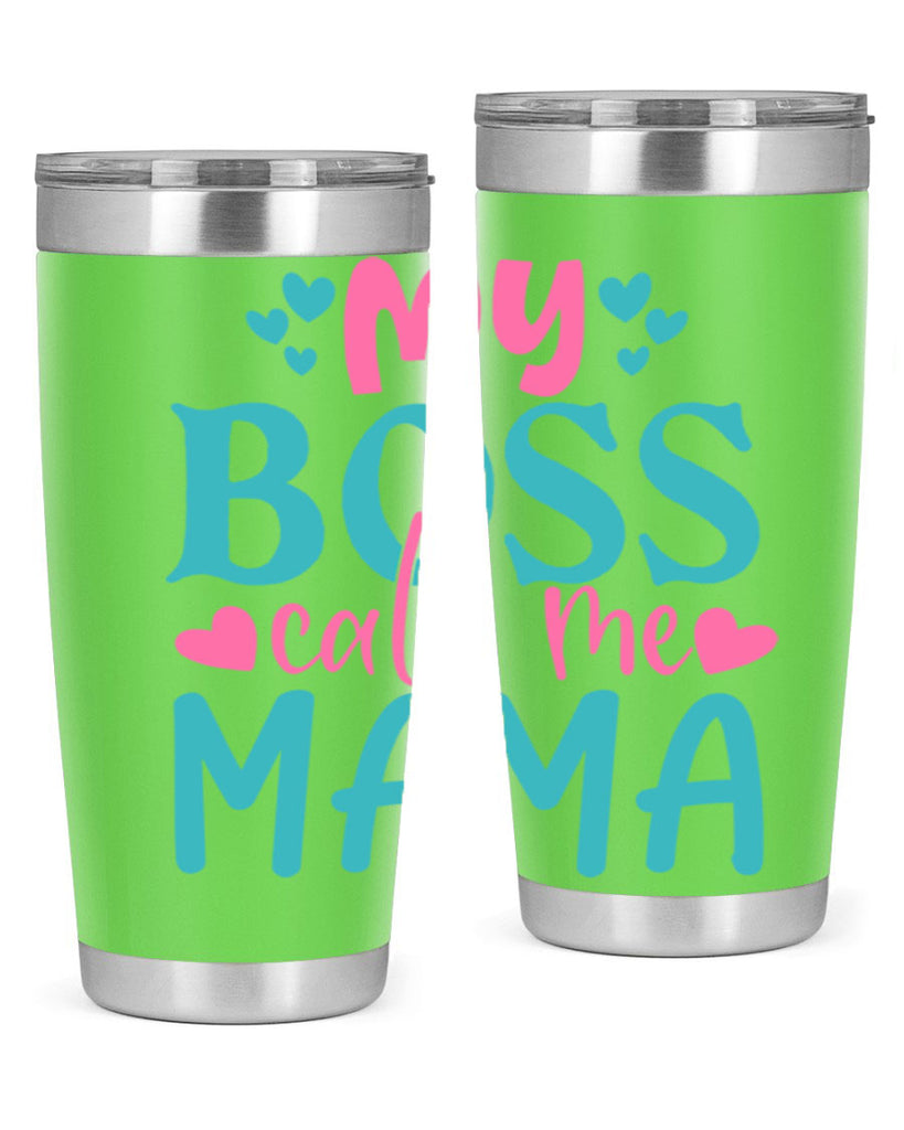 my boss call me mama 312#- mom- Tumbler