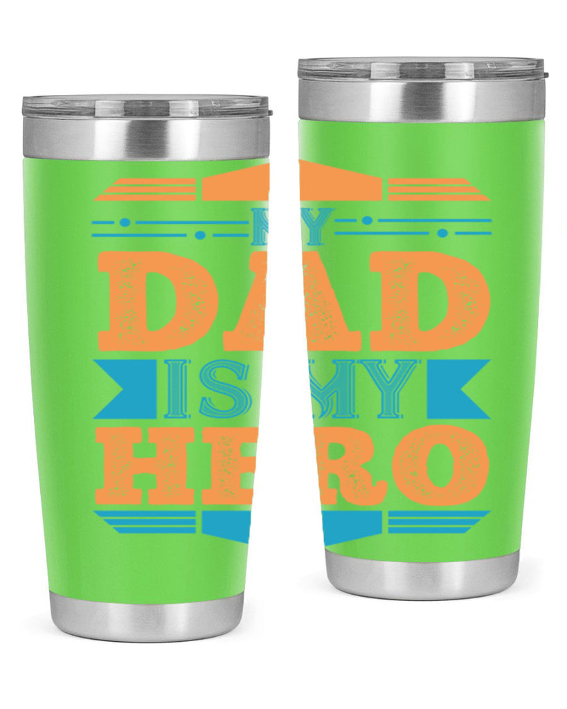 my dad is my hero 183#- fathers day- Tumbler