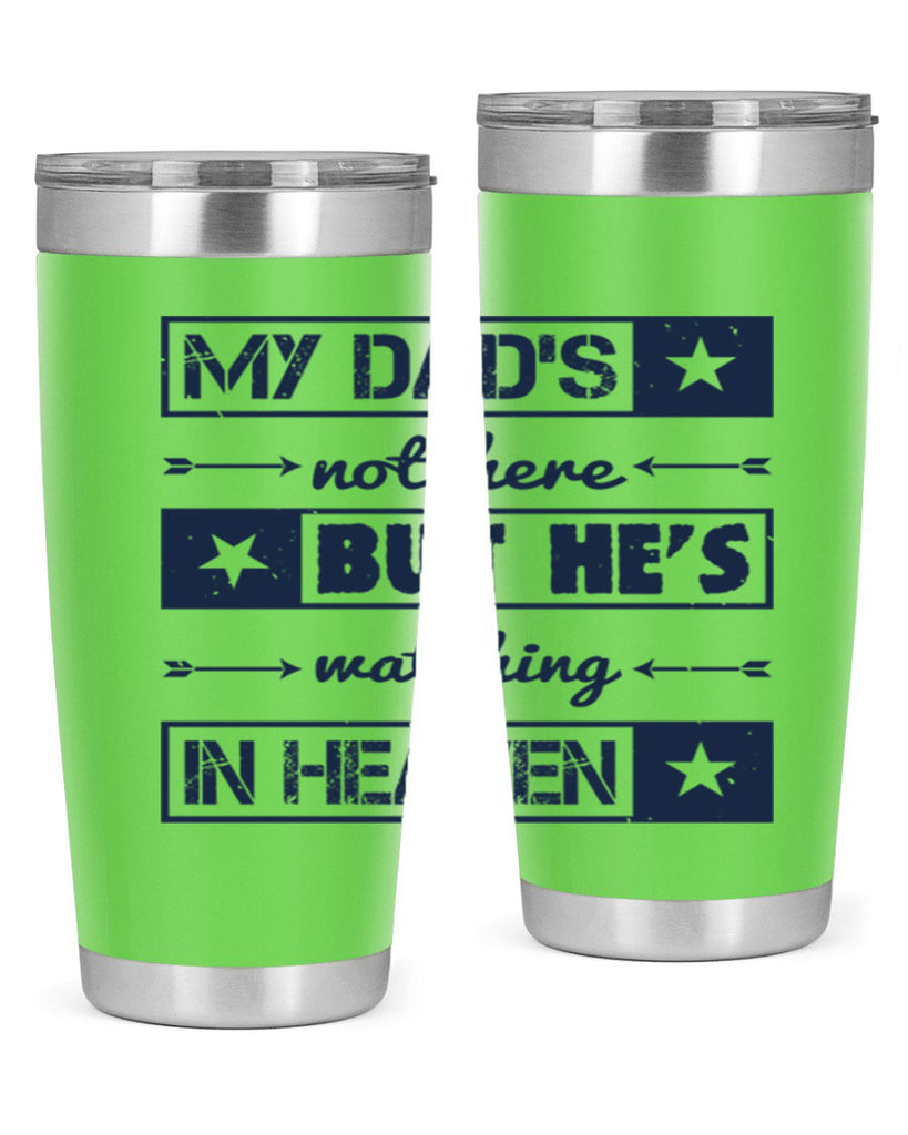 my dads not here 188#- fathers day- Tumbler