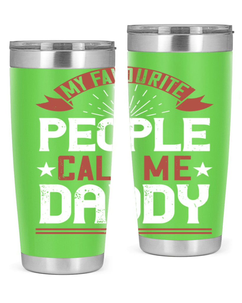 my favourite people call me daddy 205#- fathers day- Tumbler