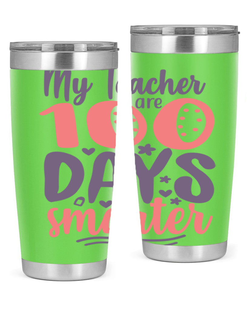 my teacher are 100 days smarter 15#- 100 days of school- Tumbler