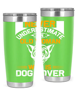 never underestimate an old woman who is dog lover Style 6524#- dog- Tumbler