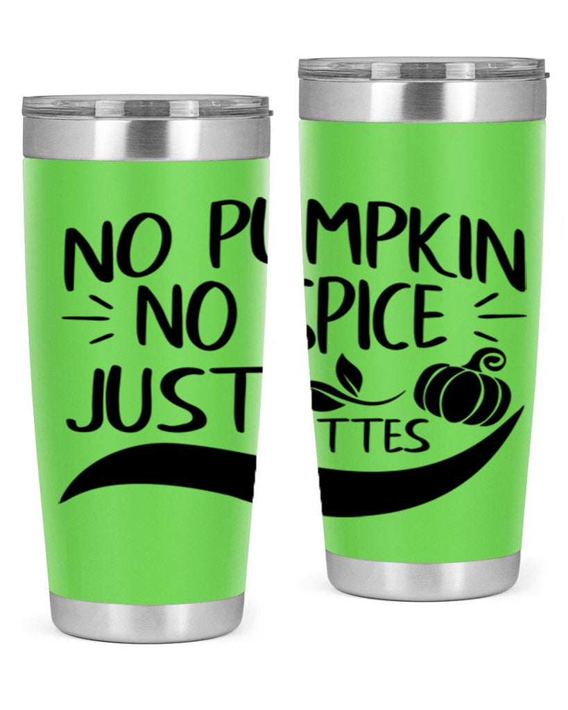 no pumpkin no spice just lattes 441#- fall- Tumbler