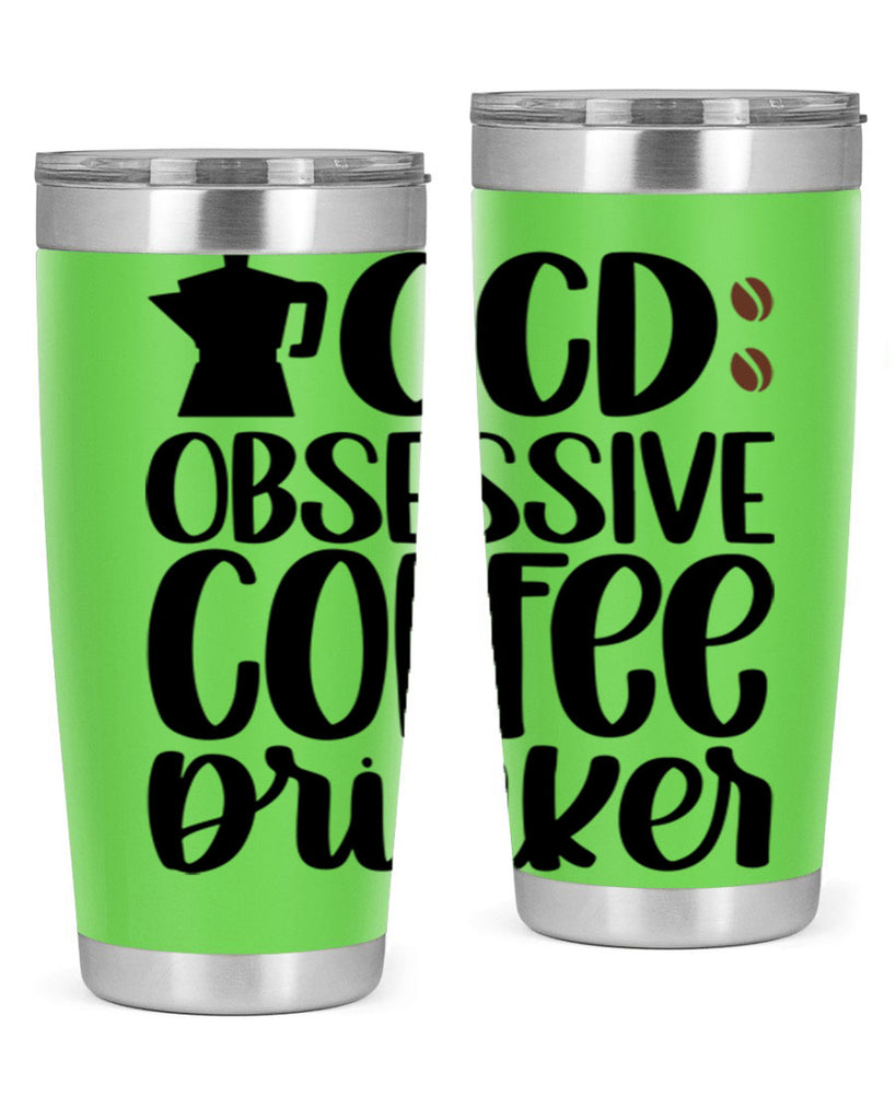 ocd obsessive coffee drinker 54#- coffee- Tumbler