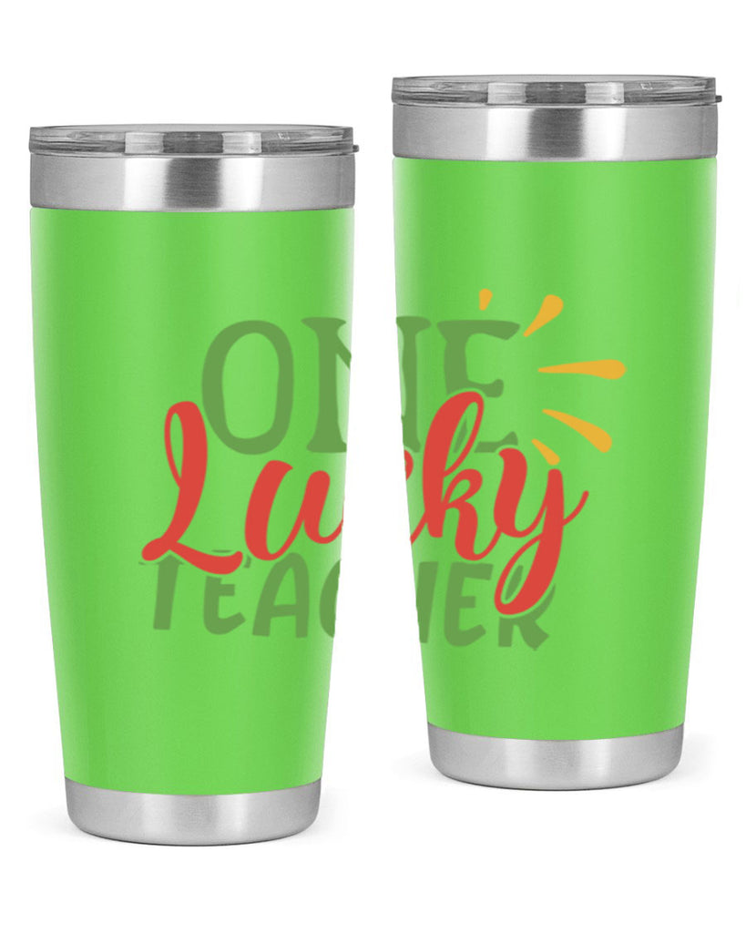 one lucky teacher Style 163#- teacher- tumbler