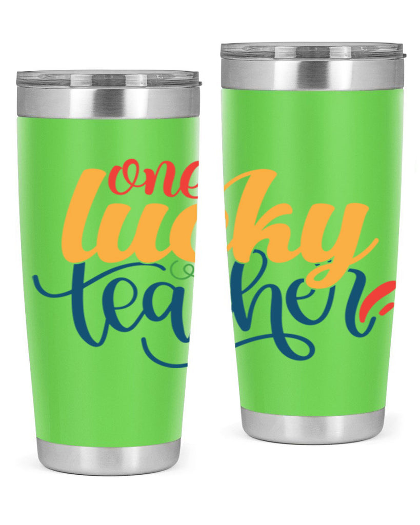 one lucky teacher Style 164#- teacher- tumbler