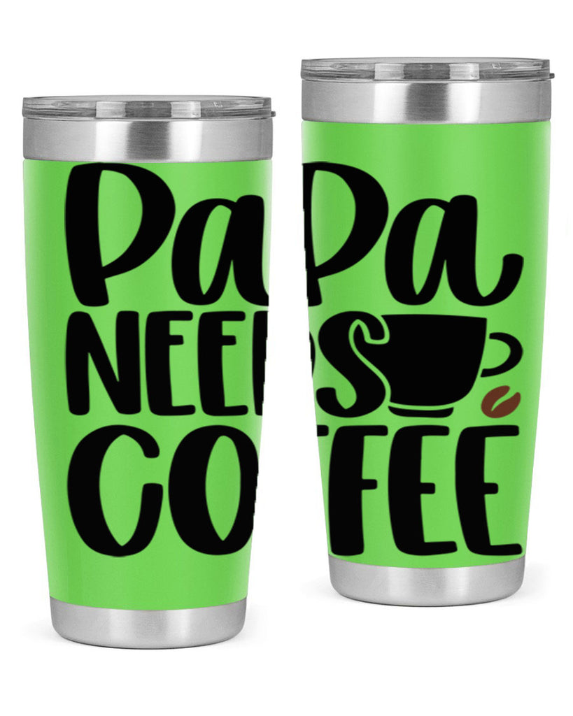 papa needs coffee 51#- coffee- Tumbler