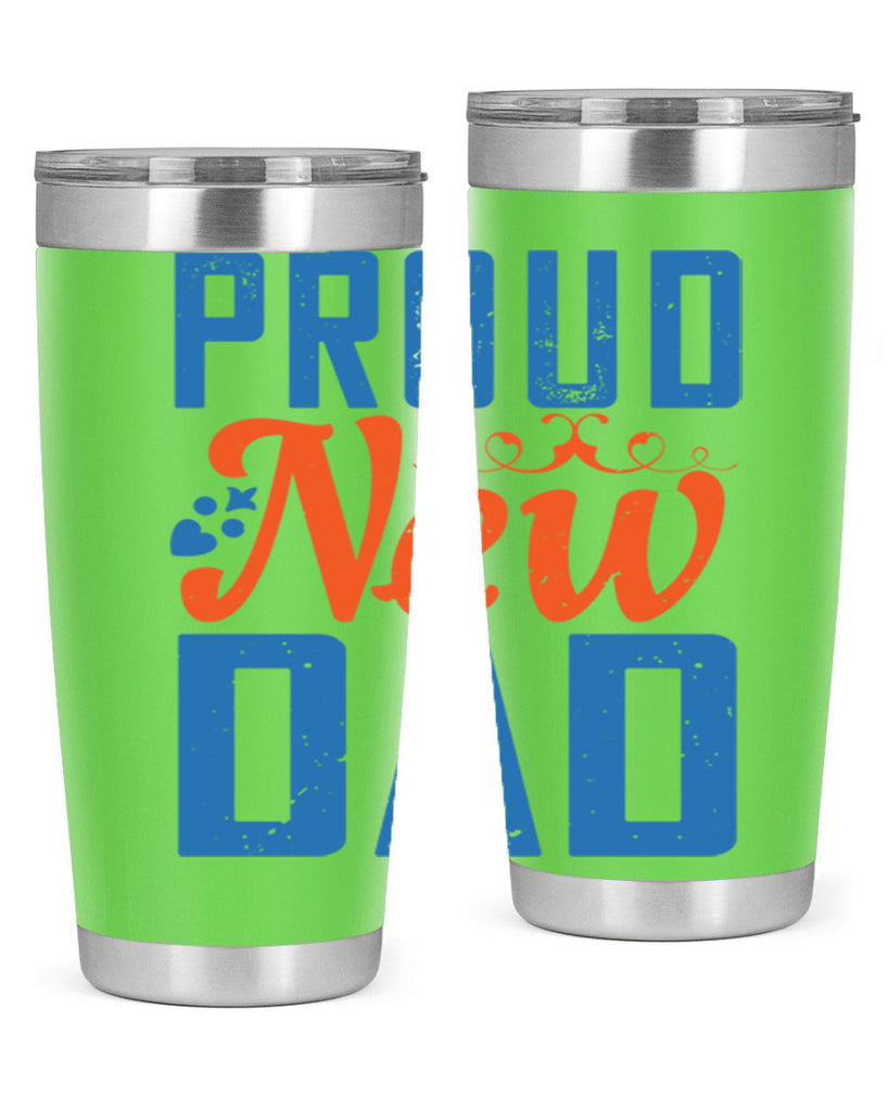proud new dad 165#- fathers day- Tumbler