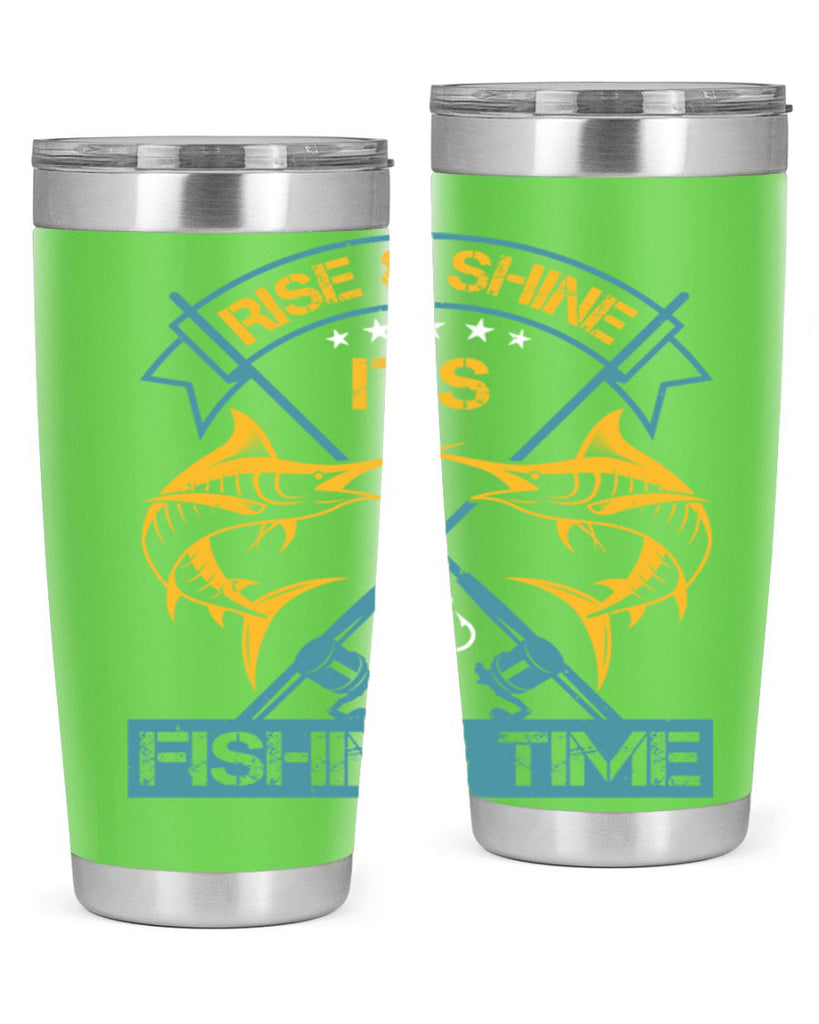 rise shine it’s fishing time 238#- fishing- Tumbler