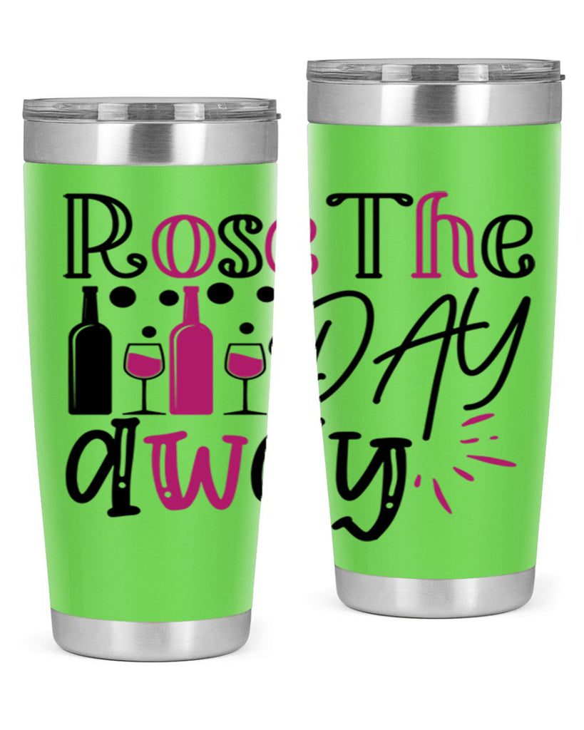 rose the day away 173#- wine- Tumbler